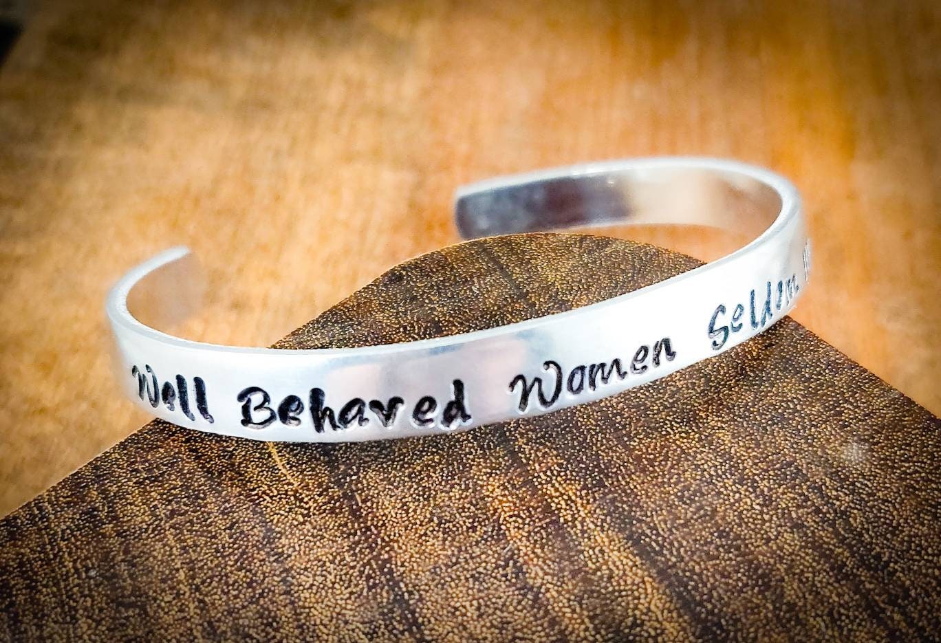 WELL BEHAVED WOMEN seldom make history, hand stamped cuff bracelet, quote bracelet, Women's Rights Bracelet