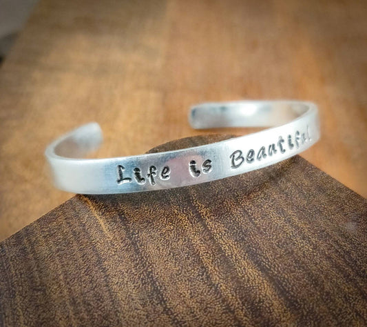 Cuff Bracelet, Life is Beautiful Bracelet, Inspirational Jewelry, Inspirational bracelet, Friend Gift, Inspirational Gift, Gift for Friend