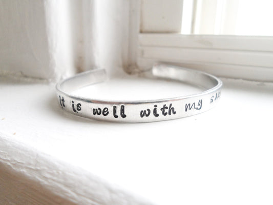 It Is Well With My Soul, Encouragement Bracelet, Inspirational Quote, Scripture Jewelry, Inspirational Cuff Bracelet, Gift for Mom